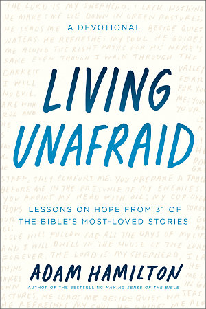 Living Unafraid- Lessons on Hope from 31 of the Bible