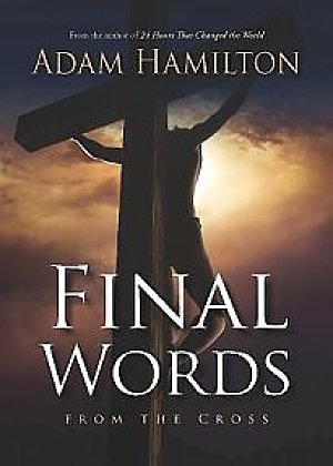 Final Words- From the Cross