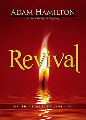 Revival- Faith as Wesley Lived It