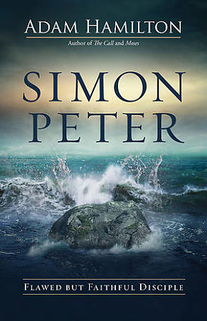 Simon Peter- Flawed But Faithful Disciple