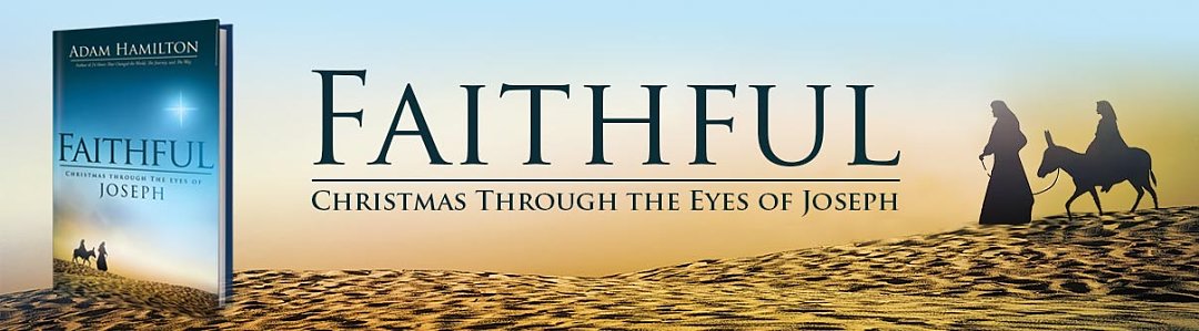 Faithful- Christmas Through The Eyes of Joseph