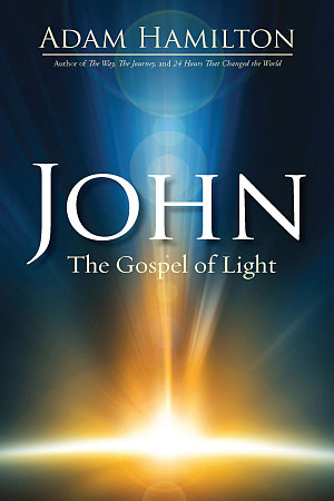 John- The Gospel of Light and Life