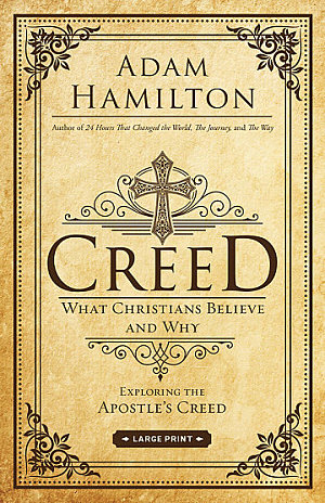 Creed- What Christians Believe and Why