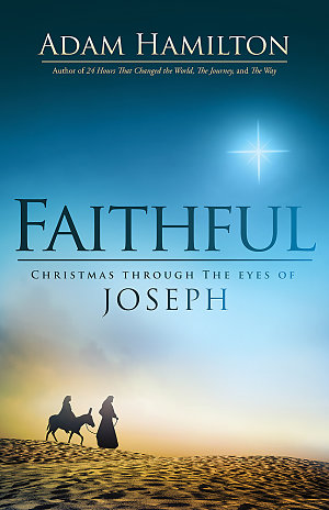 Faithful- Christmas Through The Eyes of Joseph