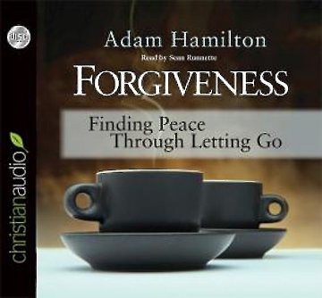Forgiveness: Finding Peace Through Letting Go Audio CD