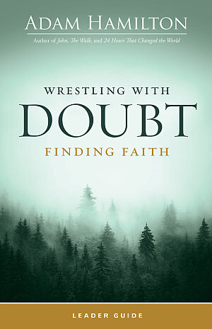 Wrestling with Doubt, Finding Faith Leader Guide [EPUB]